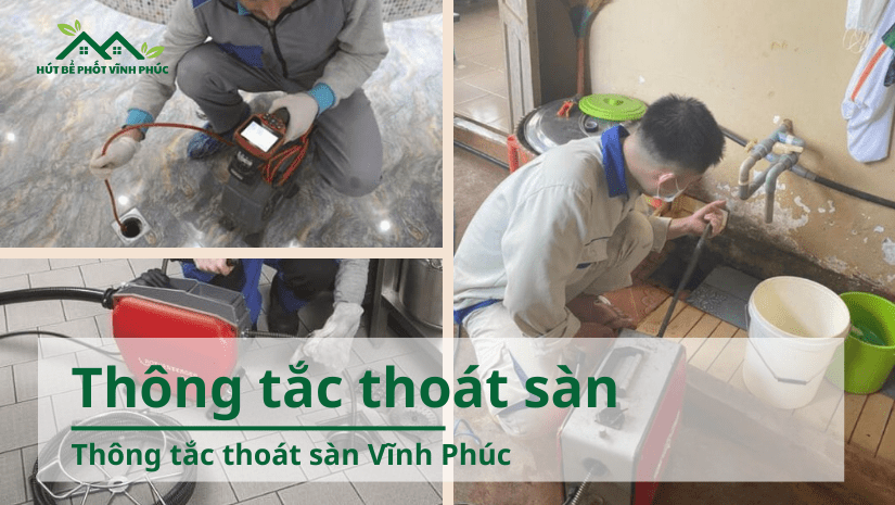 Thông Tắc Thoát Sàn Vĩnh Phúc