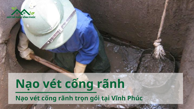 Nạo vét cống rãnh trọn gói tại Vĩnh Phúc