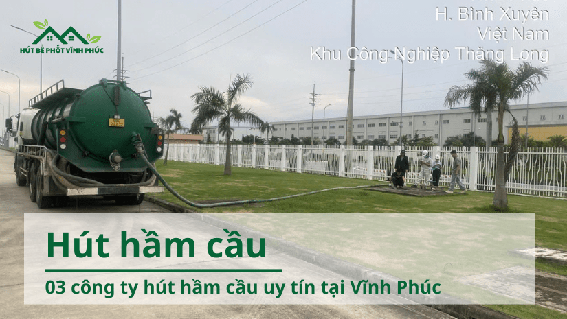 03 công ty hút hầm cầu uy tín tại Vĩnh Phúc