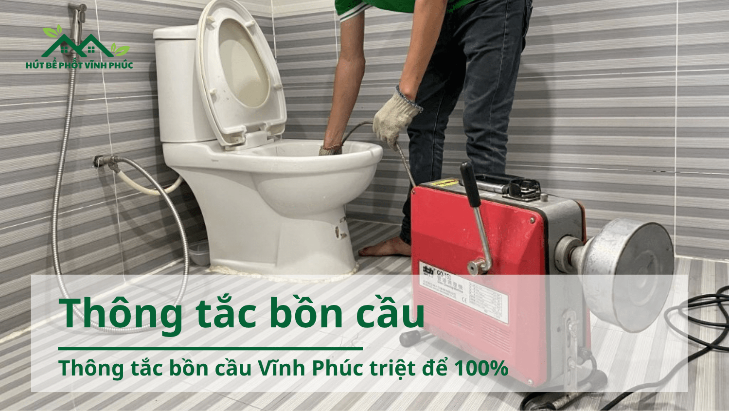 Thông tắc bồn cầu Vĩnh Phúc