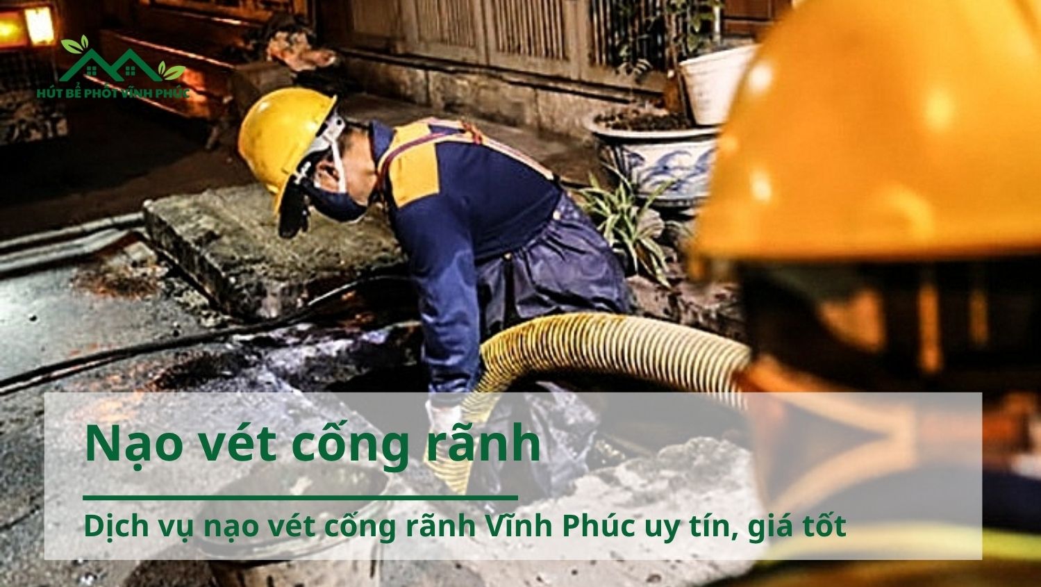 Dịch vụ nạo vét cống rãnh Vĩnh Phúc uy tín, giá tốt